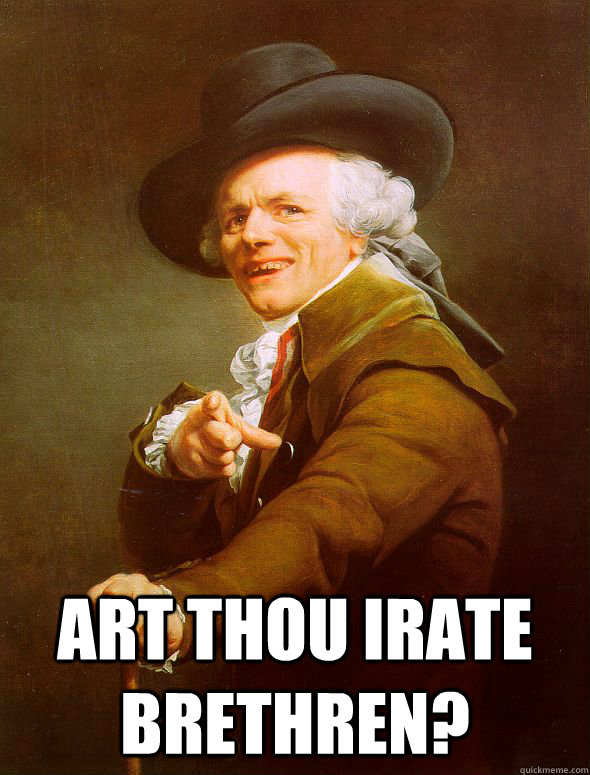  ART THOU IRATE BRETHREN?  Joseph Ducreux