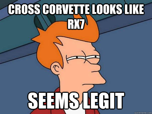 CROSS CORVETTE LOOKS LIKE RX7 SEEMS legit  Futurama Fry