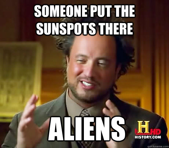 Someone put the sunspots there  Aliens  Ancient Aliens