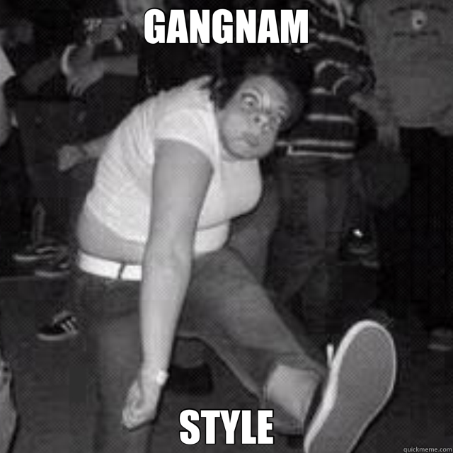 GANGNAM STYLE - GANGNAM STYLE  gang am