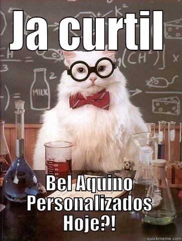 JA CURTIL BEL AQUINO PERSONALIZADOS HOJE?! Chemistry Cat