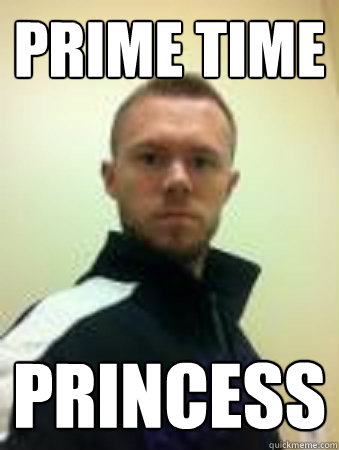 PRIME TIME PRINCESS  