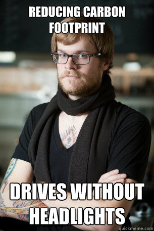 Reducing carbon footprint drives without headlights - Reducing carbon footprint drives without headlights  Hipster Barista