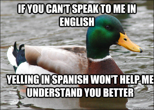 you don t want to talk to me in spanish