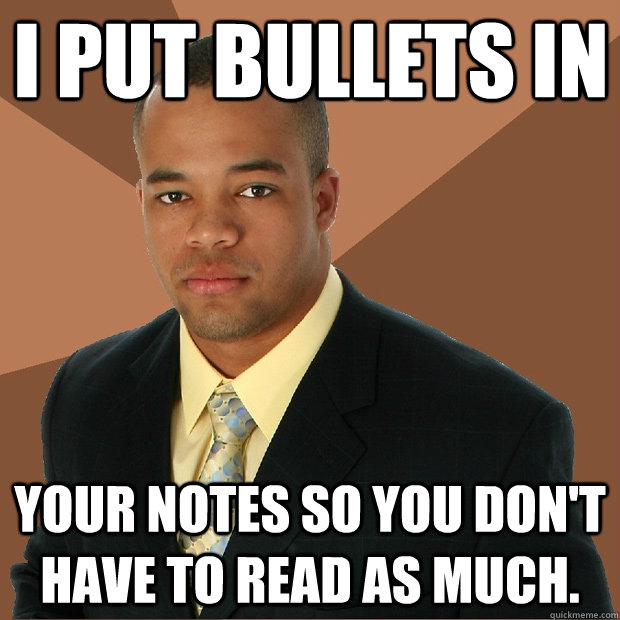 I put bullets in  your notes so you don't have to read as much.  Successful Black Man