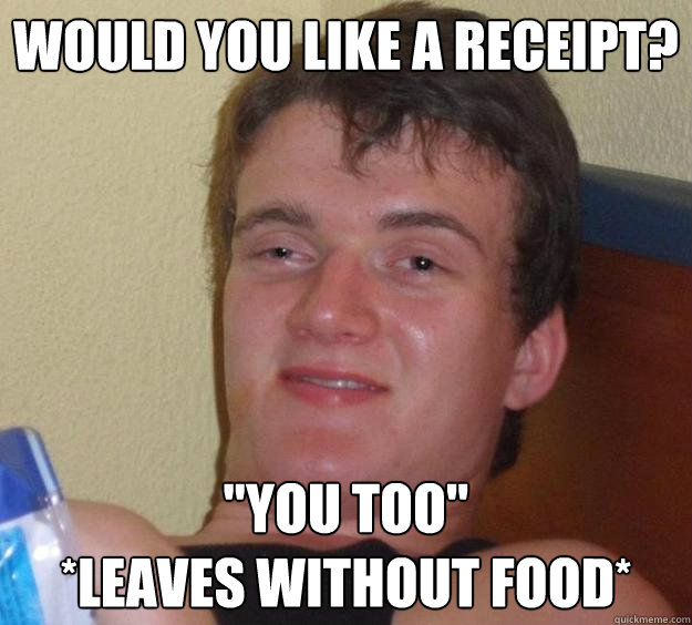 Would you like a receipt? 