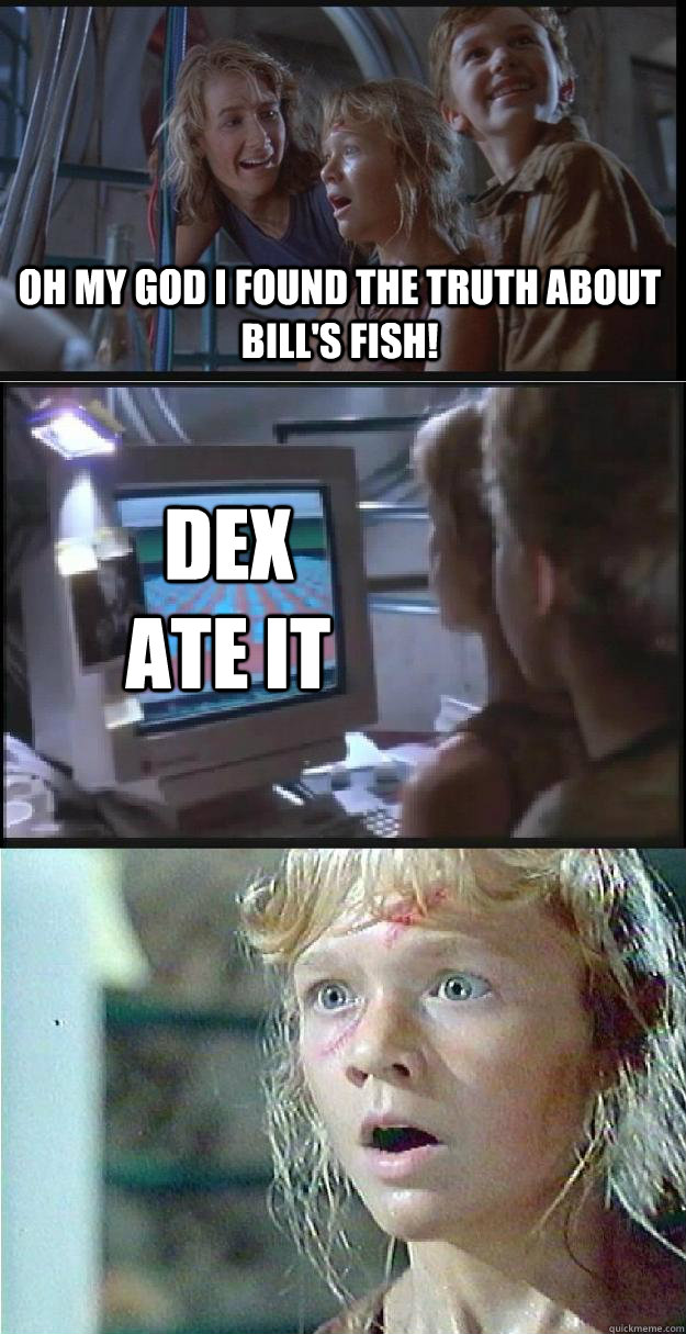 Oh my God I found the truth about Bill's fish! Dex Ate it   Jurassic Park Lex