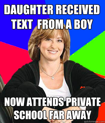 daughter received  text  from a boy now attends private school far away - daughter received  text  from a boy now attends private school far away  Sheltering Suburban Mom