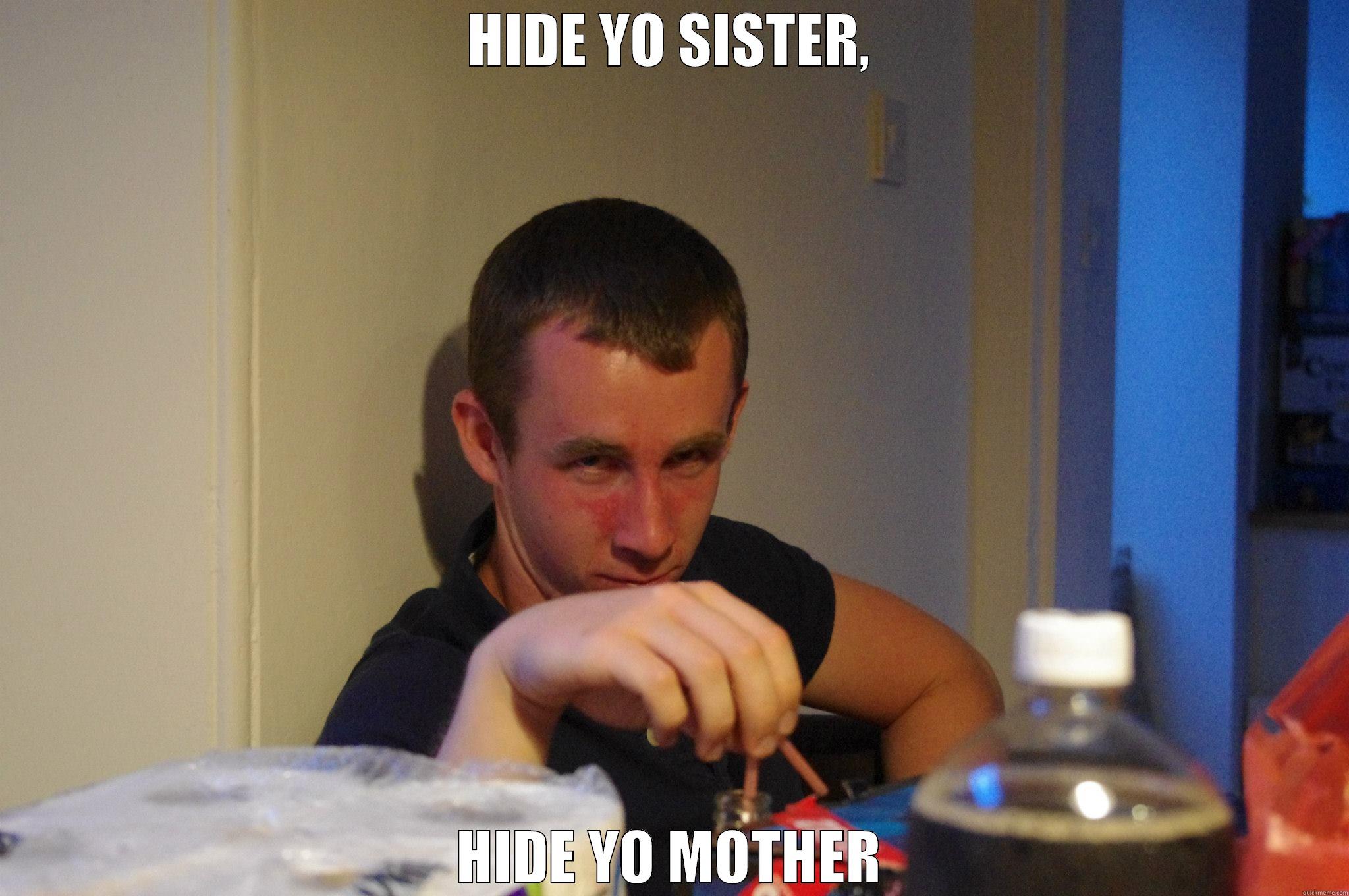 HIDE YO SISTER, HIDE YO MOTHER Misc