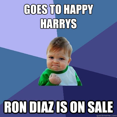 Goes to Happy
Harrys Ron Diaz is on sale  Success Kid