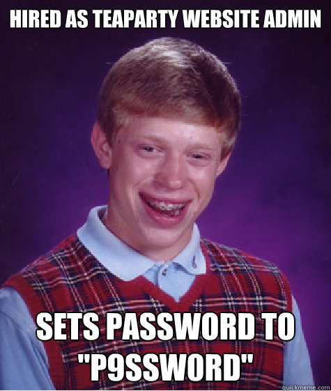 Hired as teaparty website admin Sets password to 