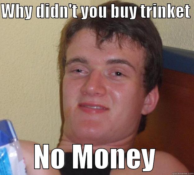 LoL 45# - WHY DIDN'T YOU BUY TRINKET  NO MONEY 10 Guy