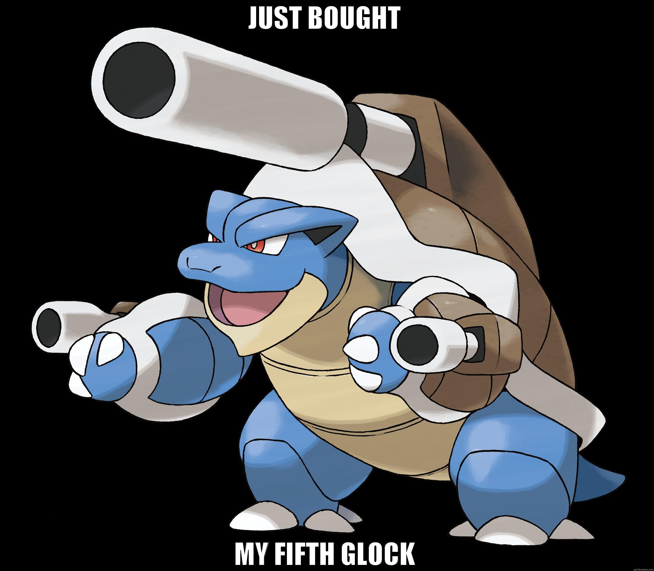 Second Amendment Mega Blastoise - JUST BOUGHT MY FIFTH GLOCK Misc