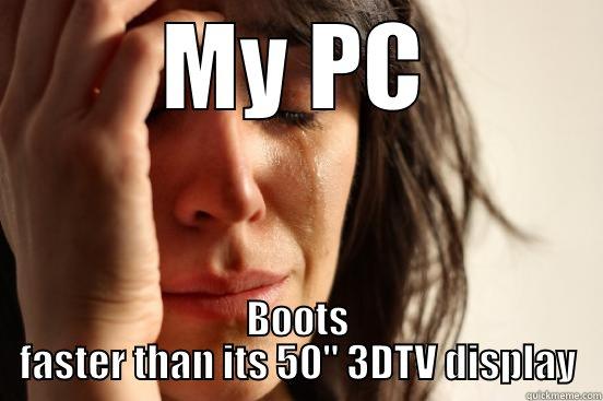 MY PC BOOTS FASTER THAN ITS 50