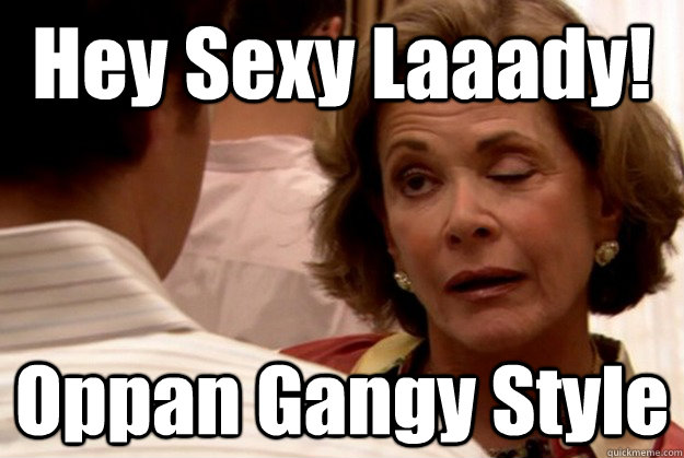 Hey Sexy Laaady! Oppan Gangy Style - Hey Sexy Laaady! Oppan Gangy Style  Oppan Gangy Style