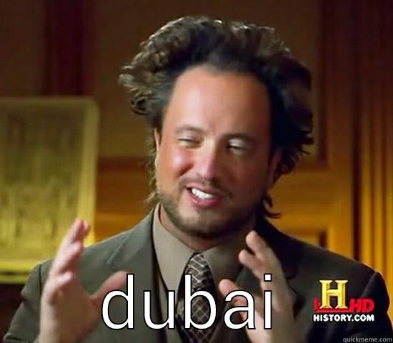  DUBAI Ancient Aliens