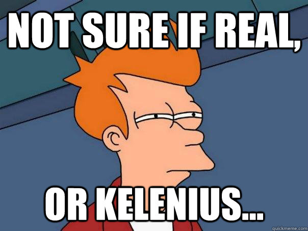 Not sure if real, or Kelenius...  Futurama Fry