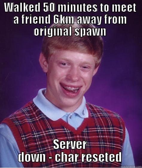 This is Alpha DayZ! - WALKED 50 MINUTES TO MEET A FRIEND 6KM AWAY FROM ORIGINAL SPAWN SERVER DOWN - CHAR RESETED Bad Luck Brian