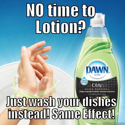 NO TIME TO LOTION? JUST WASH YOUR DISHES INSTEAD! SAME EFFECT! Misc