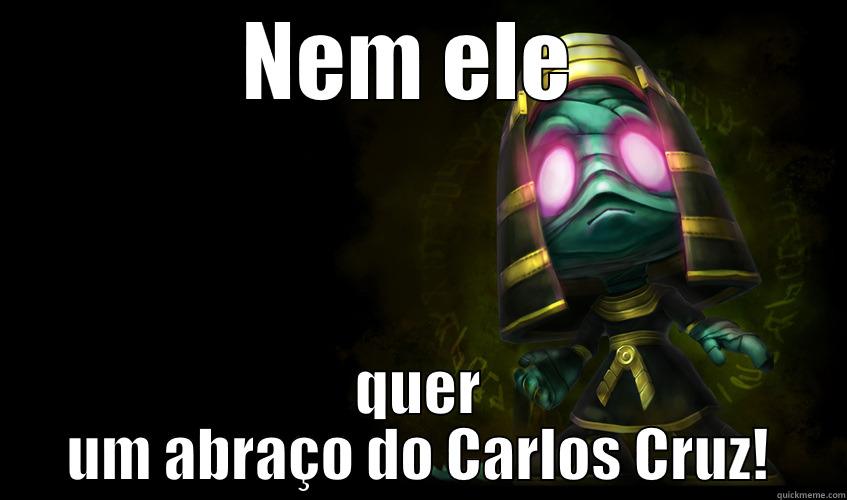 Amumu CC - NEM ELE  QUER UM ABRAÇO DO CARLOS CRUZ! Misc