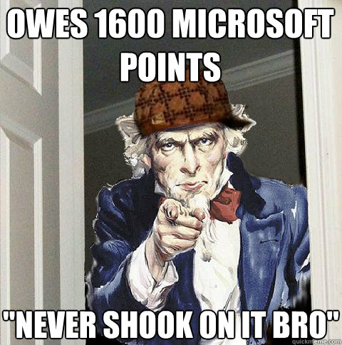 owes 1600 Microsoft points 