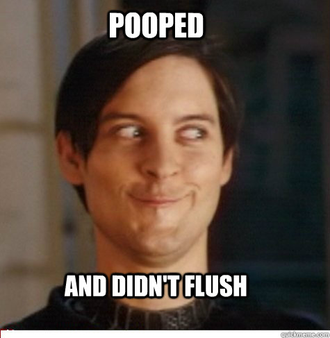 pooped and didn't flush  Creepy Tobey Maguire