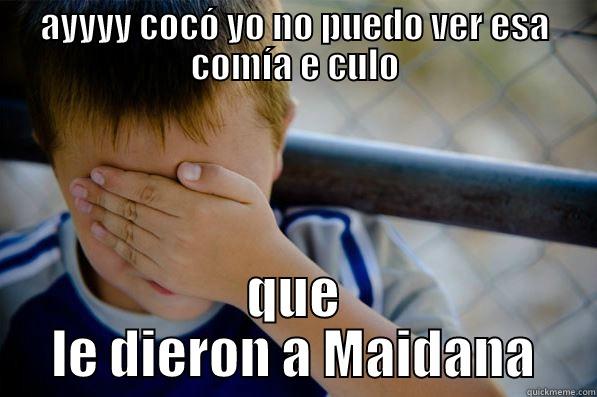 AYYYY COCÓ YO NO PUEDO VER ESA COMÍA E CULO QUE LE DIERON A MAIDANA Confession kid