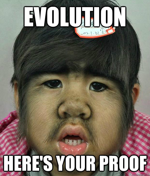 Evolution Here's your proof - Evolution Here's your proof  Misc