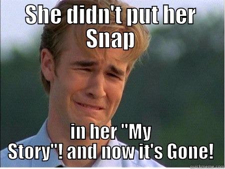 SHE DIDN'T PUT HER SNAP IN HER 