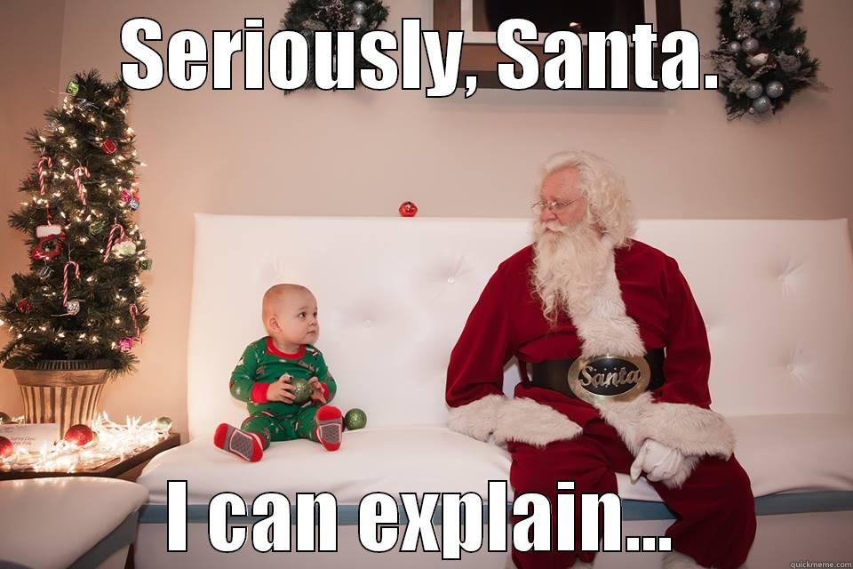 You've got it all wrong. - SERIOUSLY, SANTA. I CAN EXPLAIN... Misc