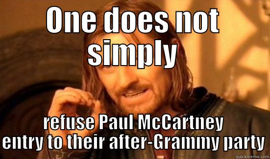 Really, Tyga?  - ONE DOES NOT SIMPLY REFUSE PAUL MCCARTNEY ENTRY TO THEIR AFTER-GRAMMY PARTY Boromir