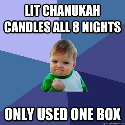 Lit chanukah candles all 8 nights only used one box - Lit chanukah candles all 8 nights only used one box  Success Kid