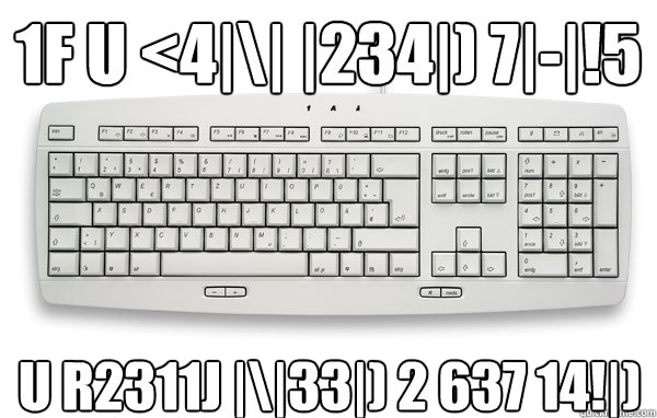 1F u <4|\| |234|) 7|-|!5 U R2311j |\|33|) 2 637 14!|)  - 1F u <4|\| |234|) 7|-|!5 U R2311j |\|33|) 2 637 14!|)   Meme