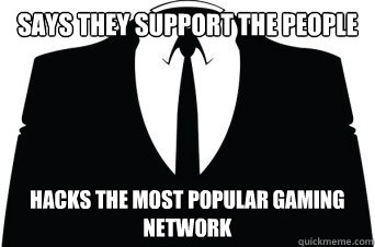 says they support the people hacks the most popular gaming network - says they support the people hacks the most popular gaming network  Misc