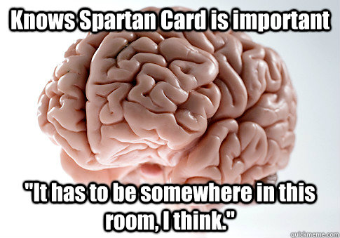 Knows Spartan Card is important 