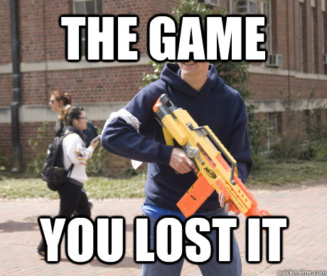 The Game You lost it - The Game You lost it  Douchebag HvZ Player