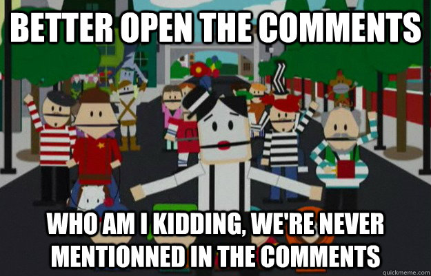 Better open the comments who am i kidding, we're never mentionned in the comments  South Park French Canada 2