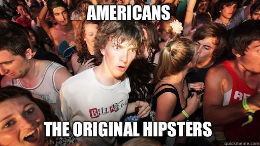 Americans The original hipsters  Sudden Clarity Clarence