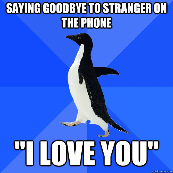 Saying goodbye to stranger on the phone 