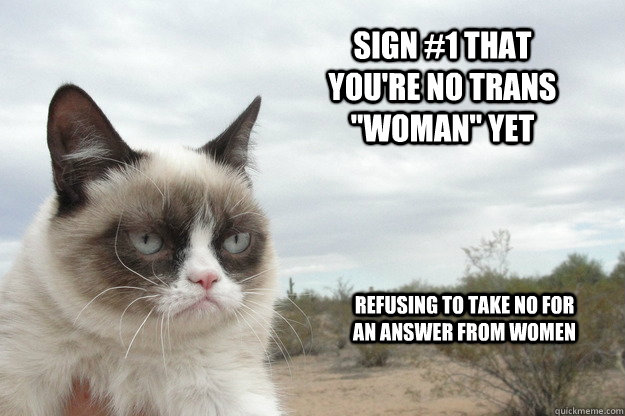 Sign #1 that you're no trans 