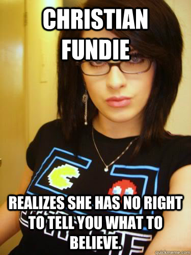 Christian Fundie Realizes she has no right to tell you what to believe.  Cool Chick Carol