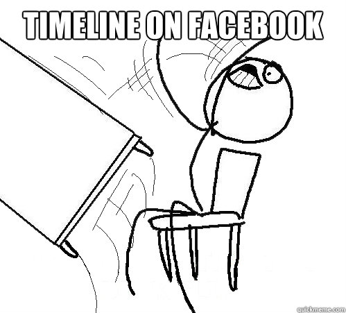 Timeline on facebook   Flip A Table