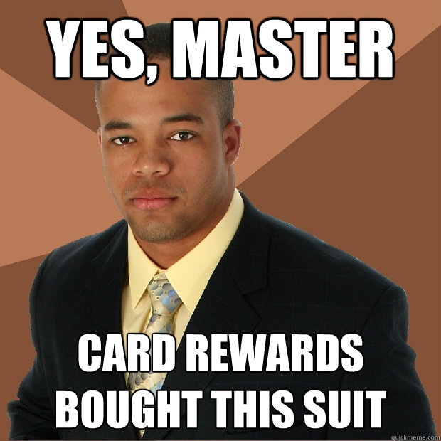 Yes, Master card rewards bought this suit  Successful Black Man