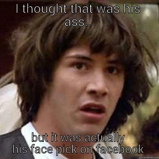 assception glen. - I THOUGHT THAT WAS HIS ASS.. BUT IT WAS ACTUALLY HIS FACE PICK ON FACEBOOK conspiracy keanu