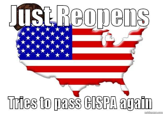 JUST REOPENS TRIES TO PASS CISPA AGAIN Scumbag america