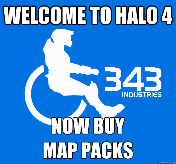 Welcome to Halo 4 now buy
map packs  343 Logic