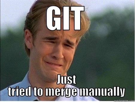 Merge hell - GIT JUST TRIED TO MERGE MANUALLY 1990s Problems