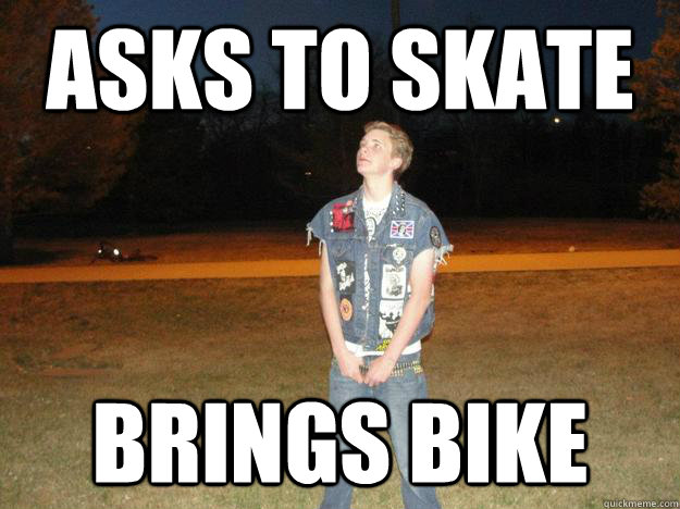 Asks to skate brings bike  