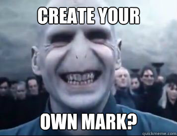 Create your  OWN MARK? - Create your  OWN MARK?  Vicious Voldemort