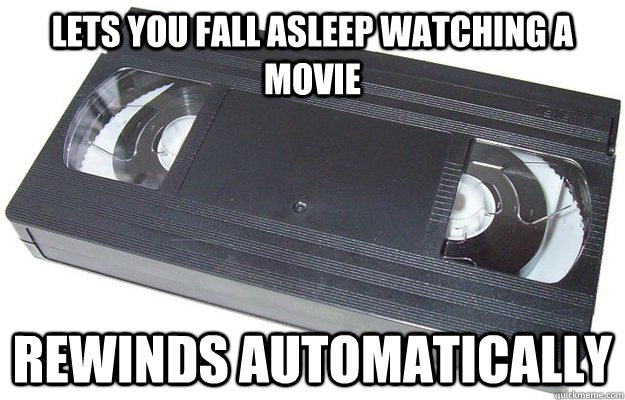 Lets you fall asleep watching a movie Rewinds automatically - Lets you fall asleep watching a movie Rewinds automatically  Good Guy VHS